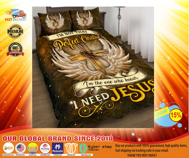 I'm not that perfect christian I need Jesus quilt BEDDING SET4