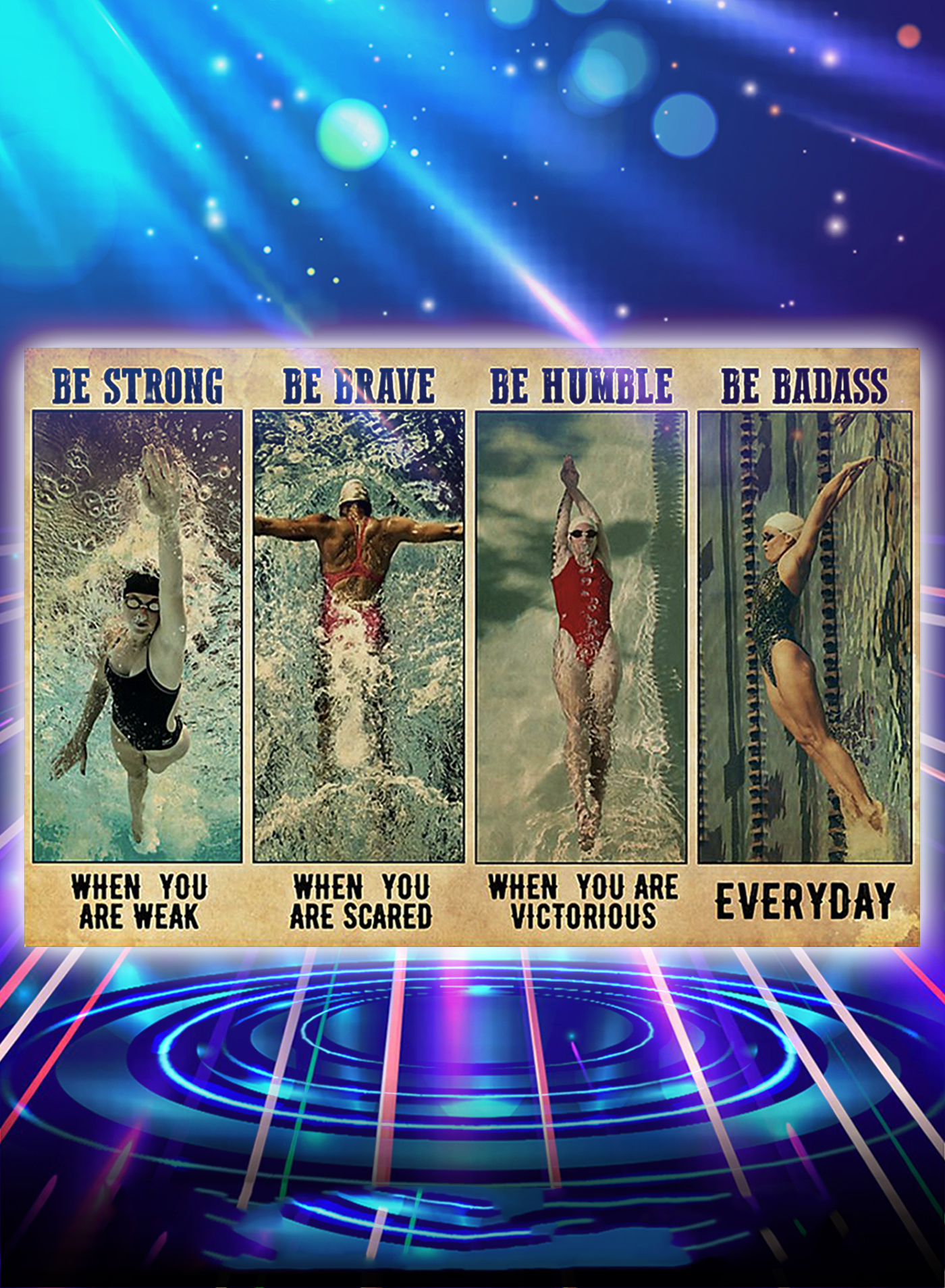 Swimming be strong be brave be humble be badass poster - A1