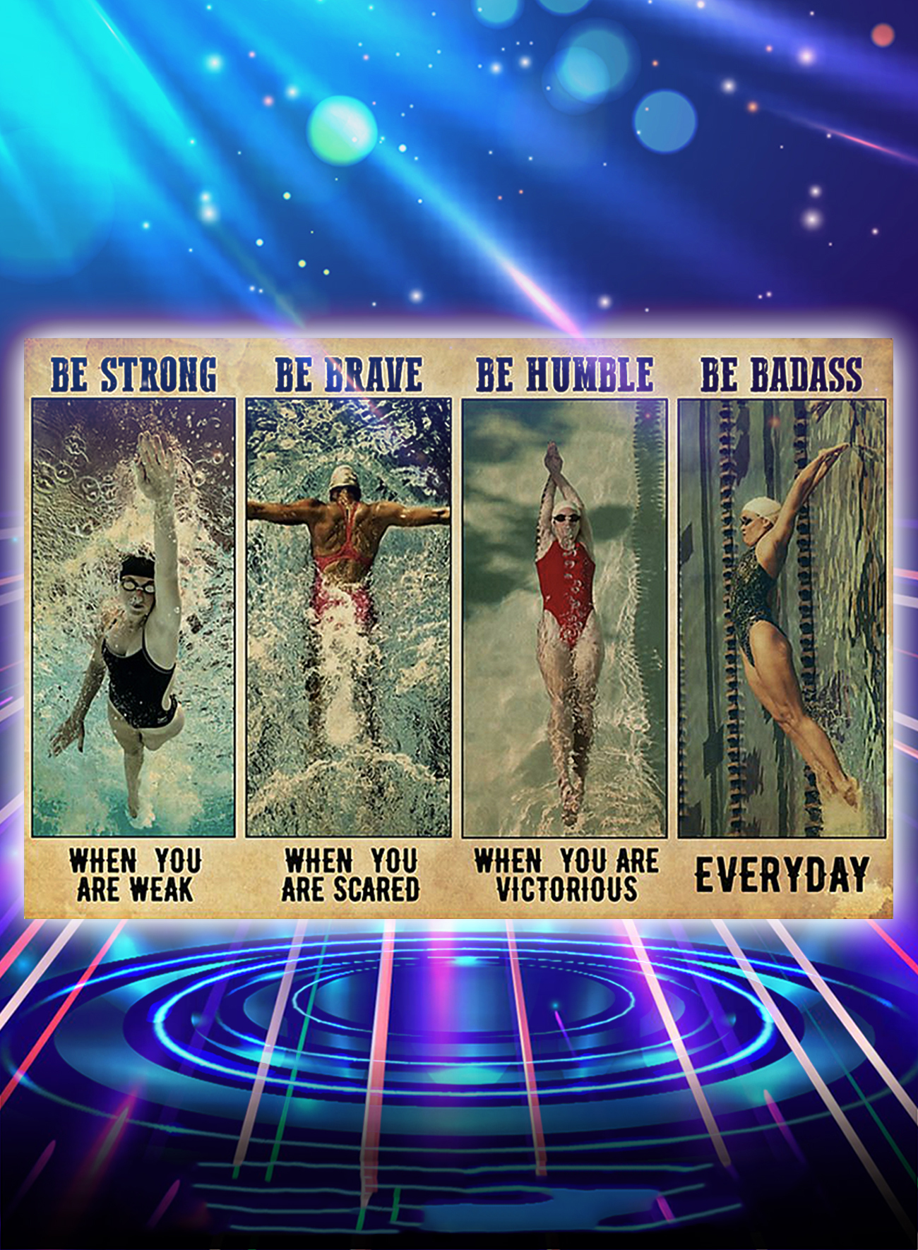 Swimming be strong be brave be humble be badass poster - A4