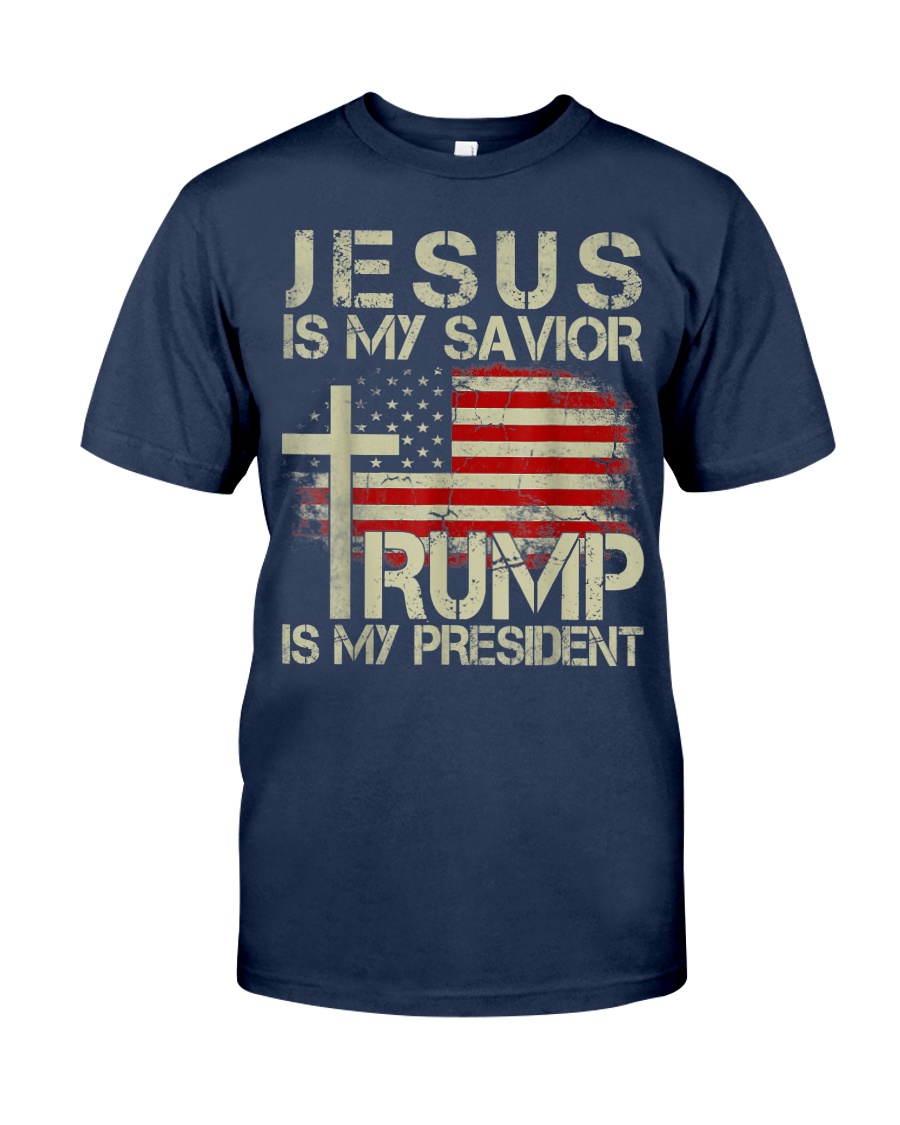 Jesus Is My Savior Trump Is My President 2020 shirt