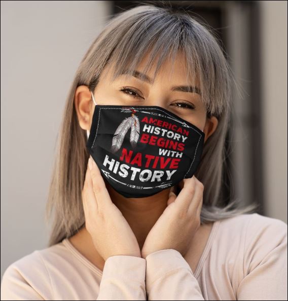 American history begins with native history face mask
