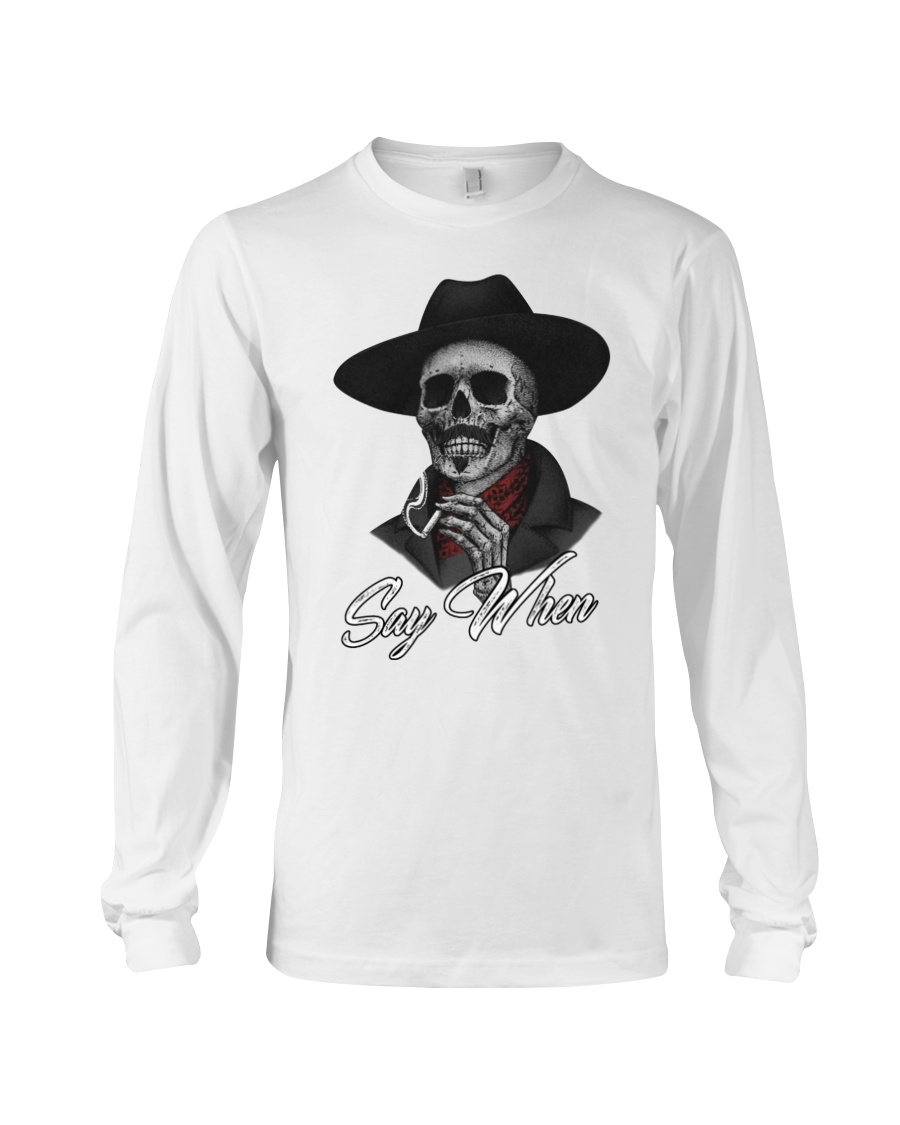 Tombstone Skull say when shirt 7