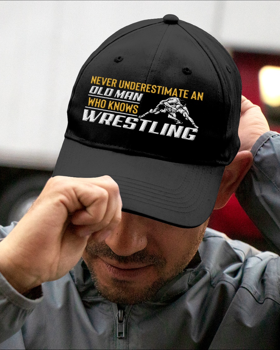 Never Underestimate An Old Man Who Knows Wrestling Cap – LIMITED EDITION