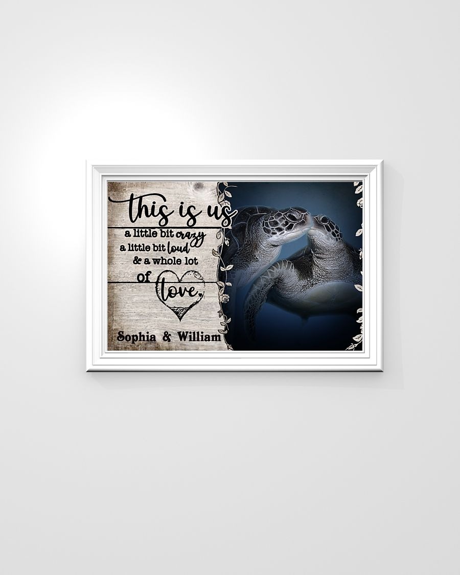 Turtle this is us a little bit crazy a little bit cloud custom personalized name poster3