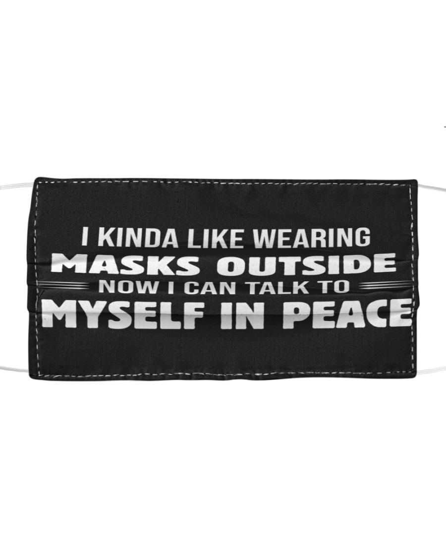 I kinda like wearing mask outside face mask