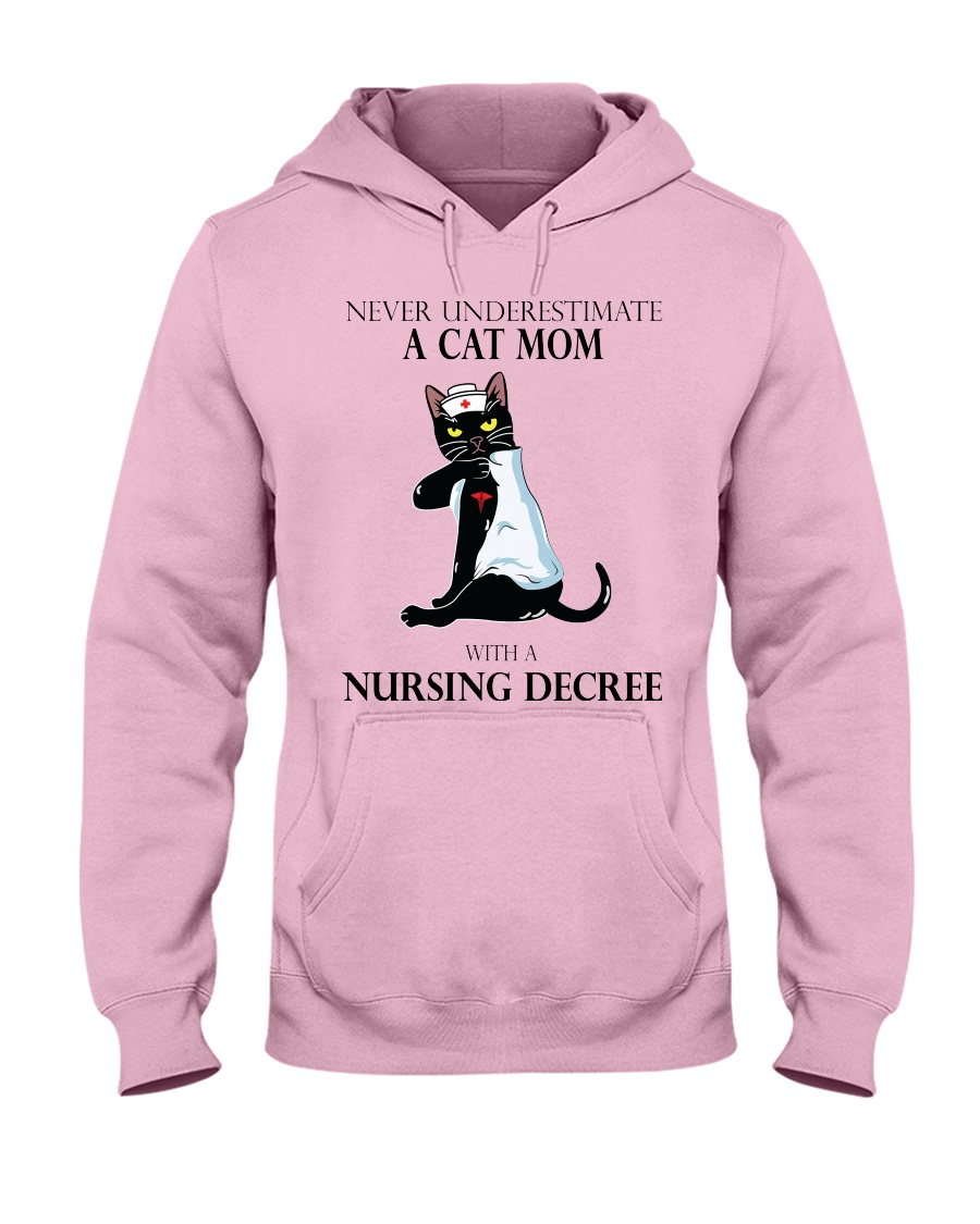 Never underestimate a Cat mom with a nursing degree hoodie