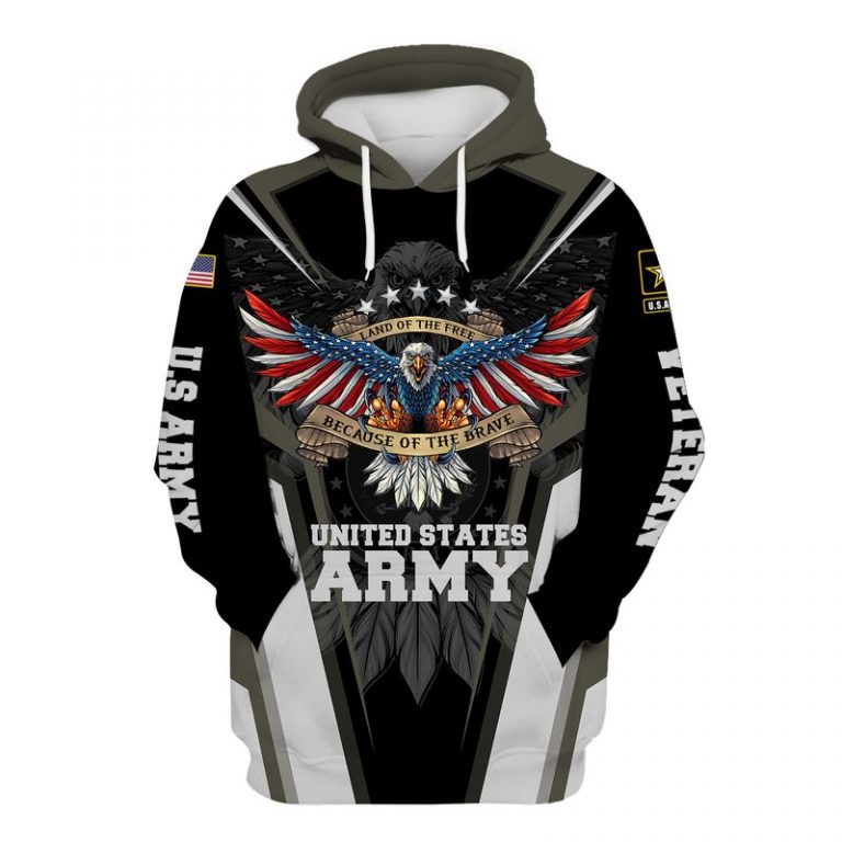 United States Army Land of the free because of the brave 3D Hoodie Shirt