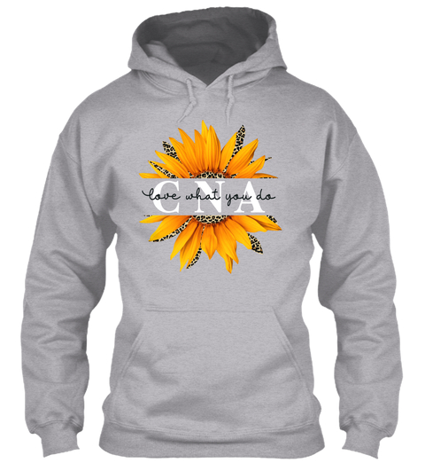 Sunflower CNA Love what you do sweatshirt