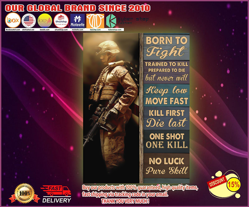 Veteran Born to fight trained to kill prepared to die poster 1