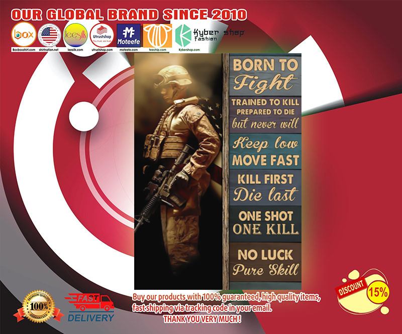Veteran Born to fight trained to kill prepared to die poster 4