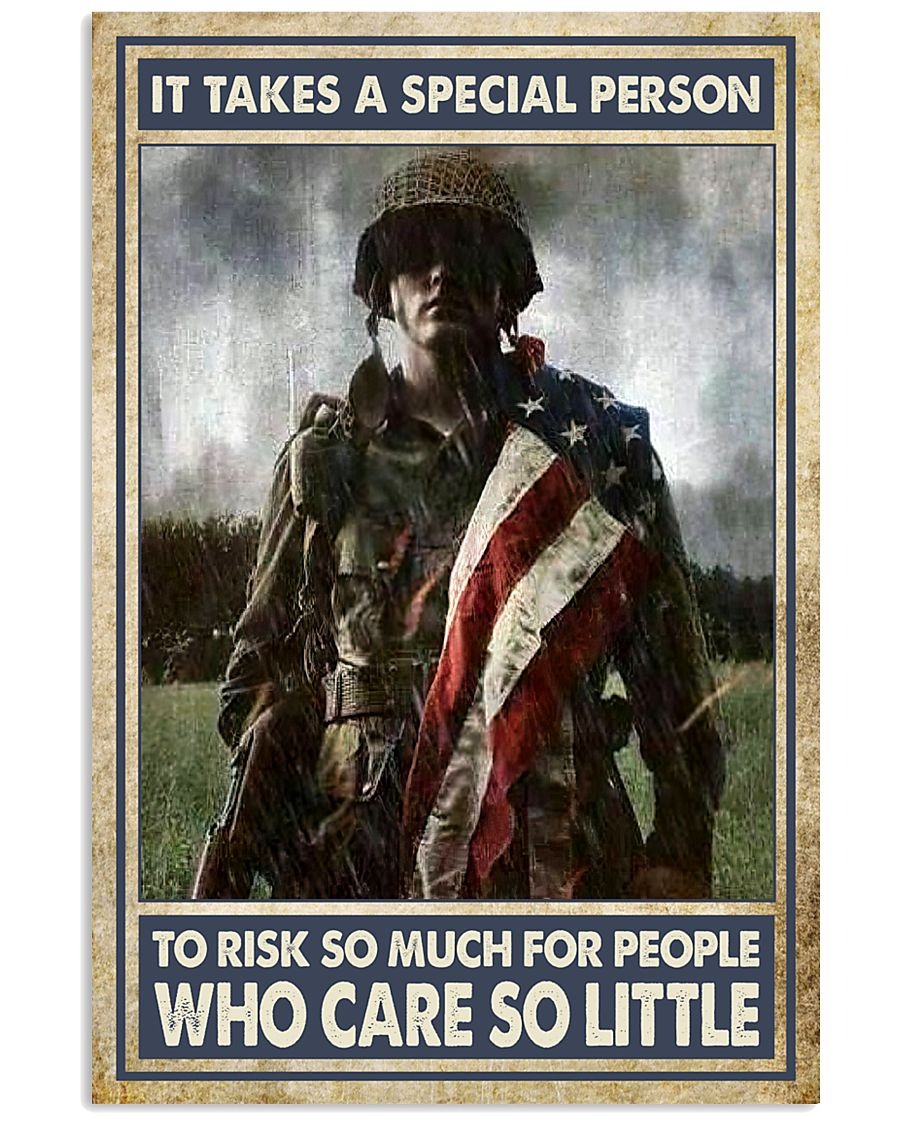 Veteran It takes a special person to risk so much for people who care so little poster