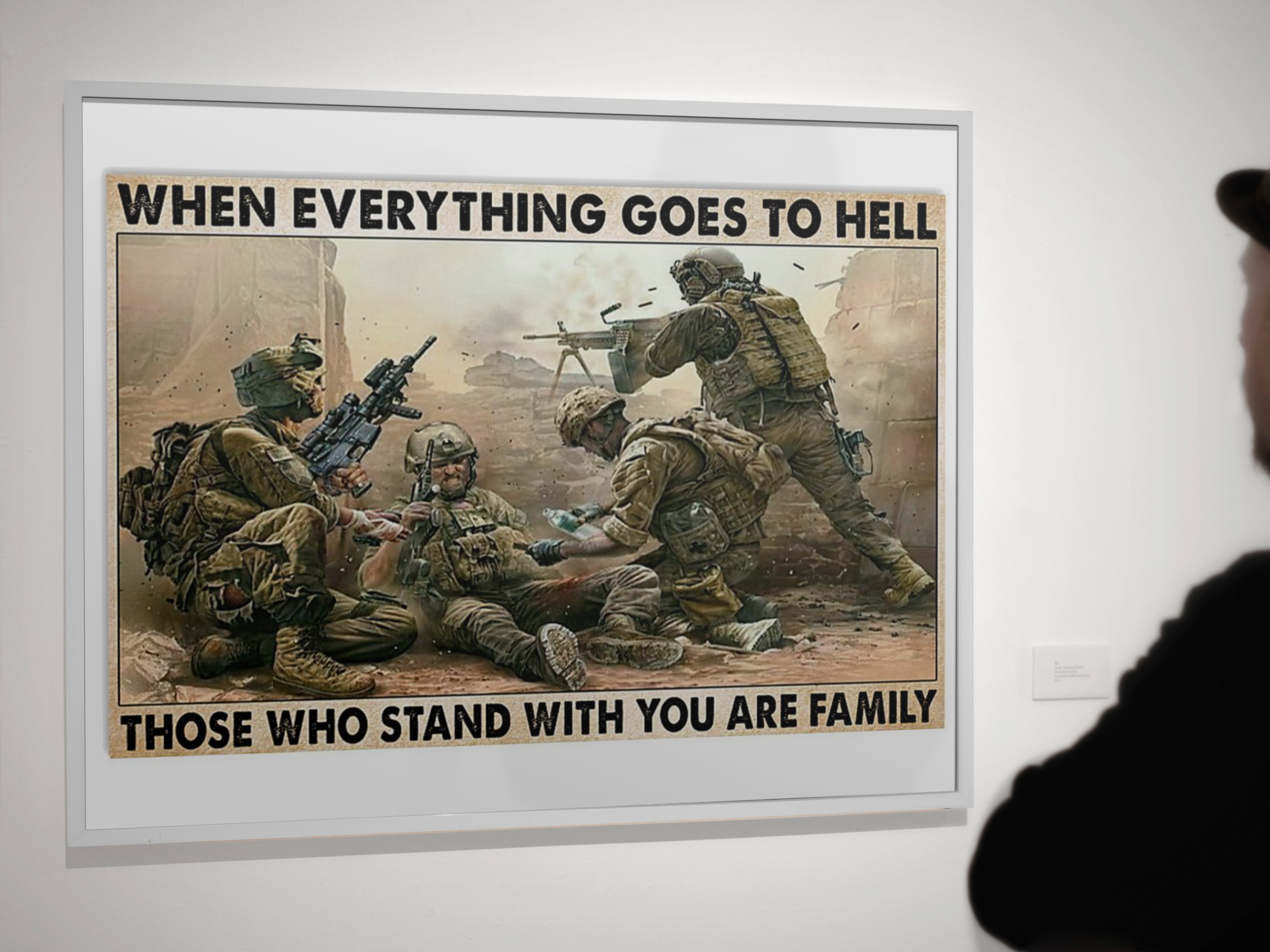 Veteran when everything goes to hell those who stand with you are family poster 1