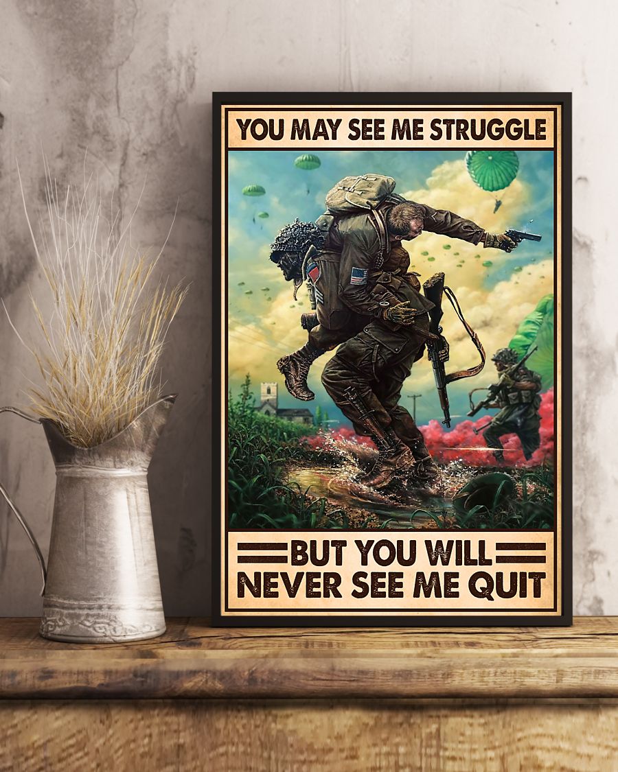 Veteran you may see me struggle but you will never see me quit poster 8
