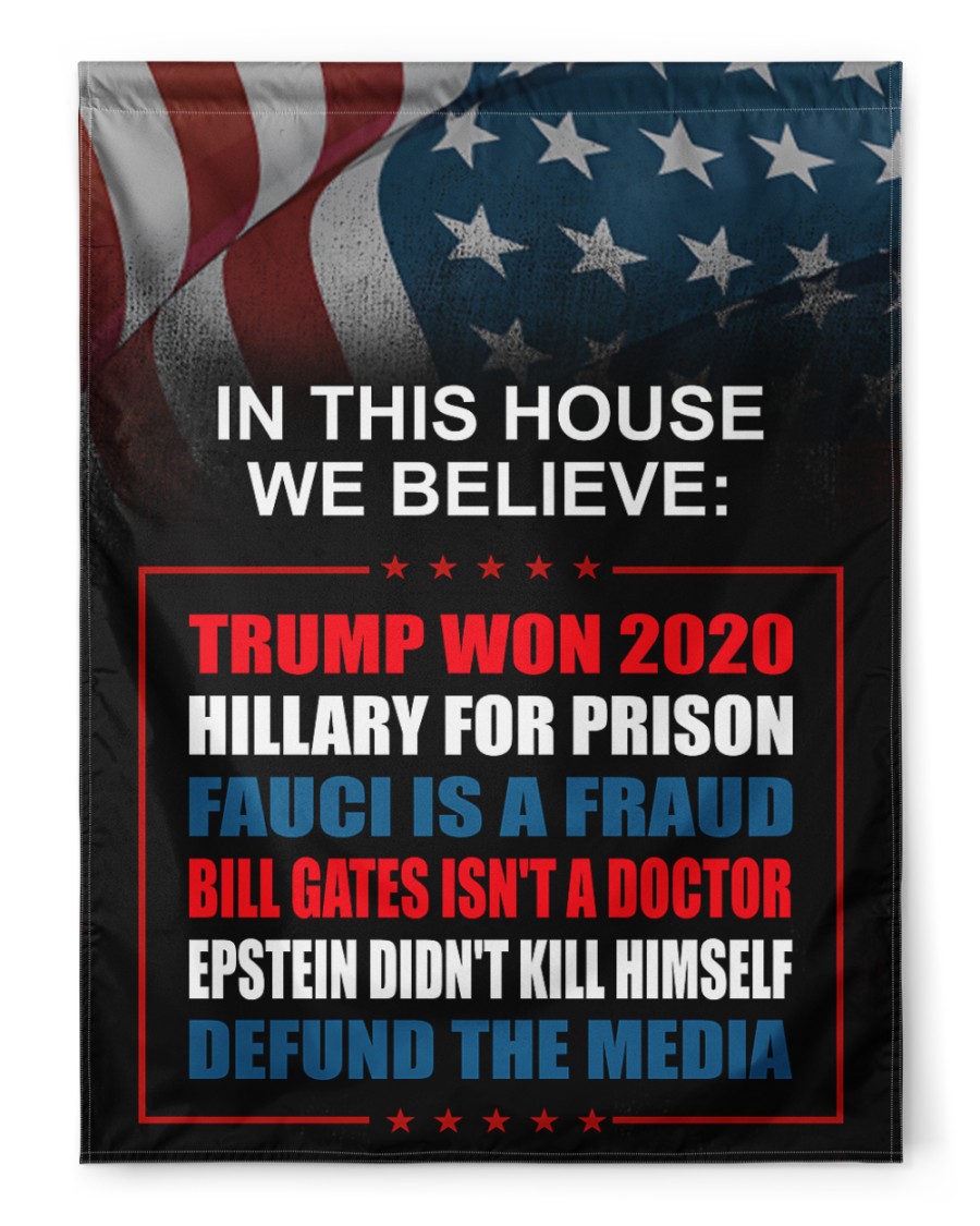 In this house we believe Trump won 2020 flag – LIMITED EDITION