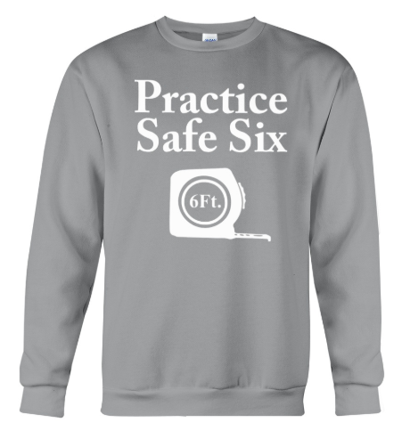 Practice Safe Six feet sweater