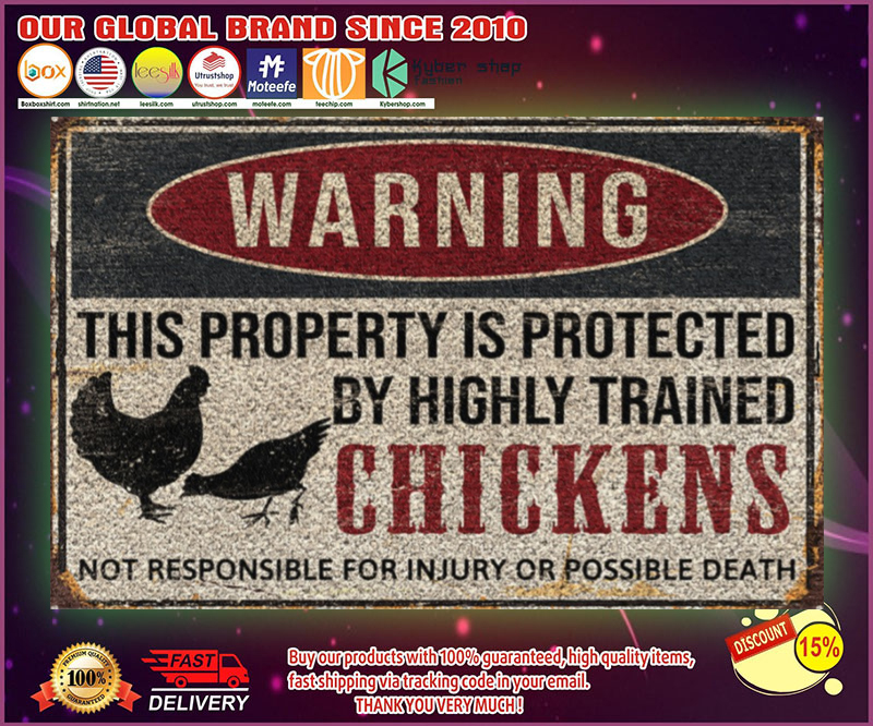 Warning this property is protected by highly trained chickens doormat 4