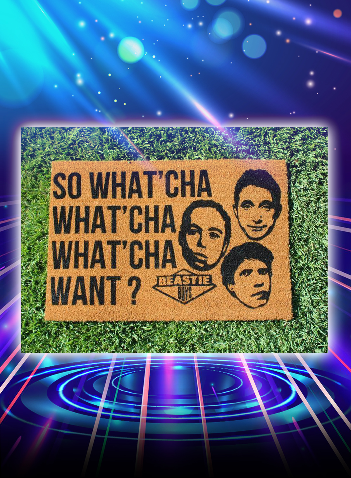Beastie Boys so what'cha what'cha what'cha want doormat