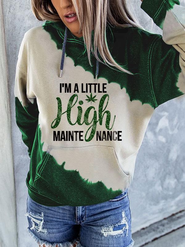 Weed Cannabis I'm a little high maintenance 3d hoodie