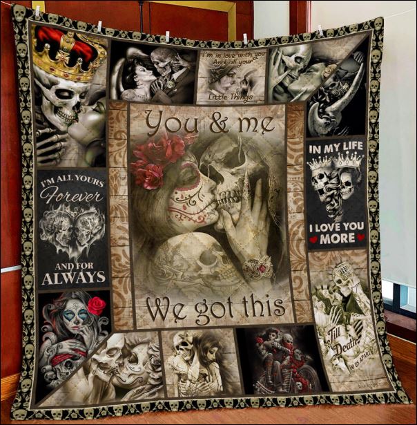 Skull you and me we got this quilt
