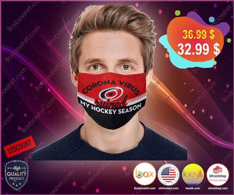 Carolina Hurricanes Corona Virus Ruined My Hockey Season face mask – LIMITED EDITION