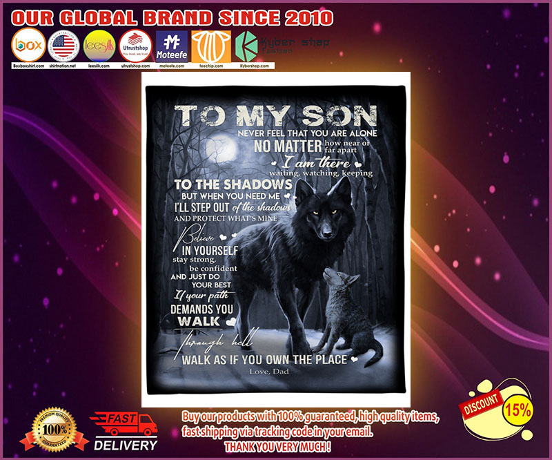 Wolf To my son never feel that you are alone no matter blanket 1