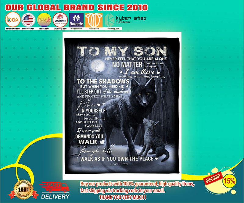 Wolf To my son never feel that you are alone no matter blanket 3