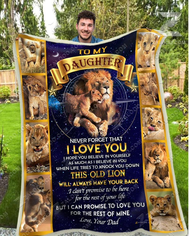 To my daughter never forget that I love you this old lion will always have your back the lion king blanket - maria