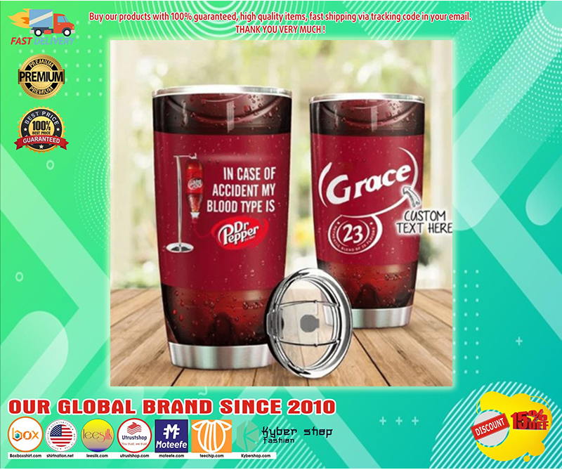 Personalized in case of accident my blood type is Dr Pepper tumbler 3