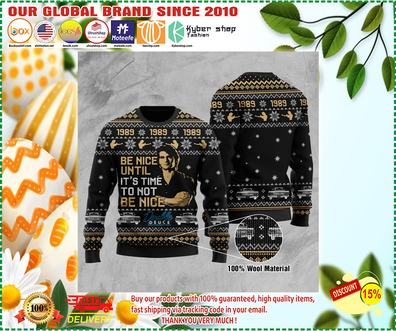 Road house Be nice until it's time to not be nice double deuce ugly Christmas sweater sweatshirt 1