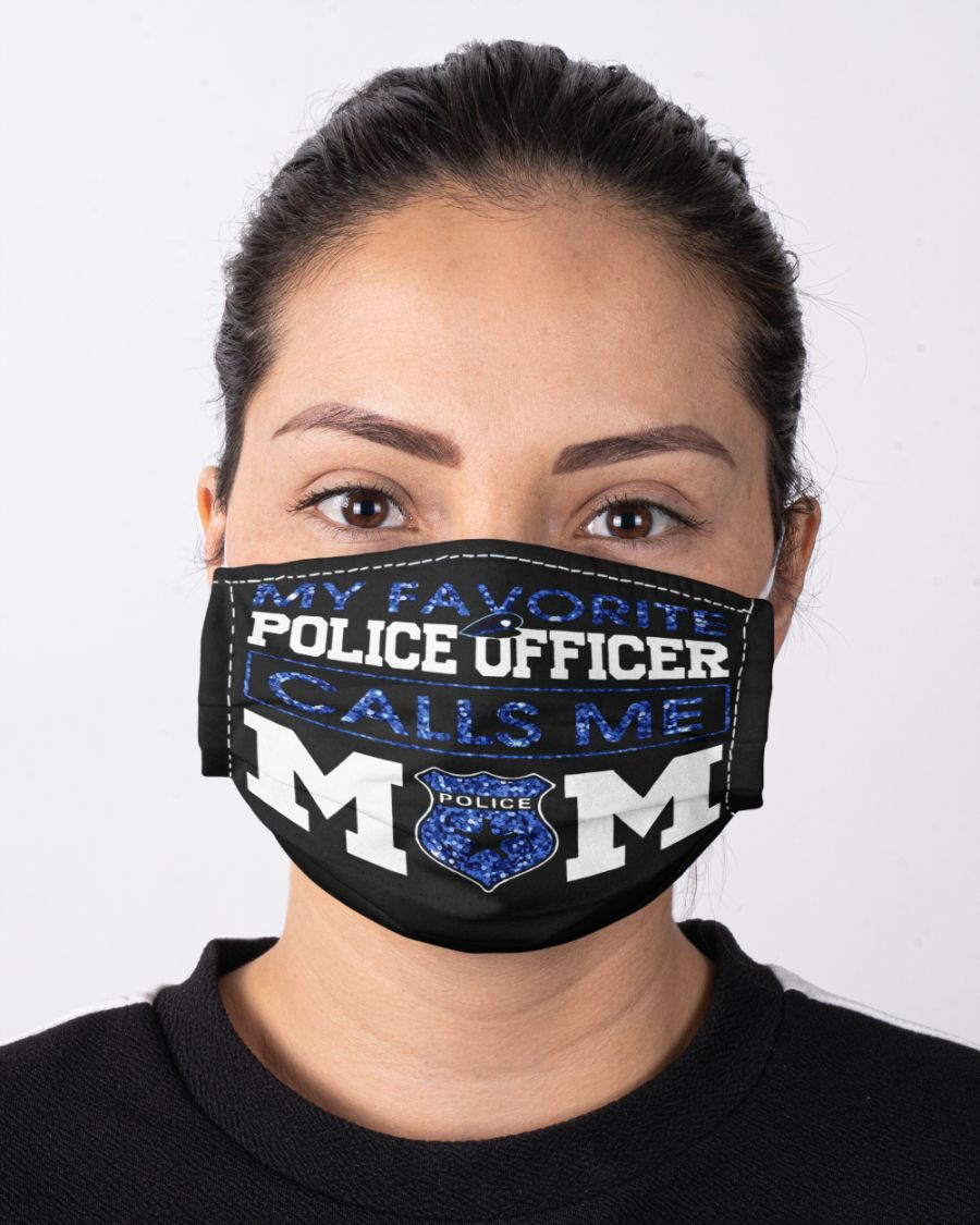 My favorite police officer calls me mom face mask 1