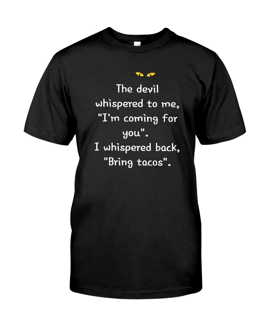 The devil whispered to me I'm coming for you shirt, hoodie, tank top - tml