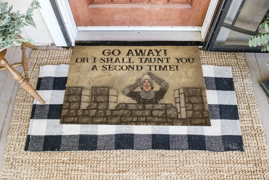 Go away or i shall taunt you a second time doormat