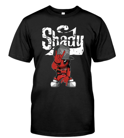 Deadpool shady shirt  – LIMITED EDITION