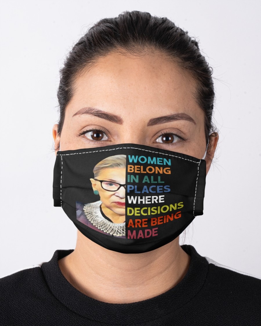 Ruth Bader Ginsburg women belong in all places where decisions are being made face mask 1