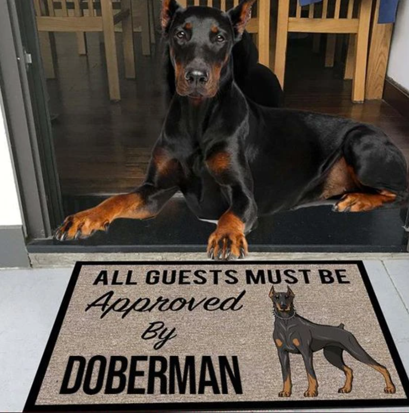 All guests must be approved by doberman doormat – dnstyles
