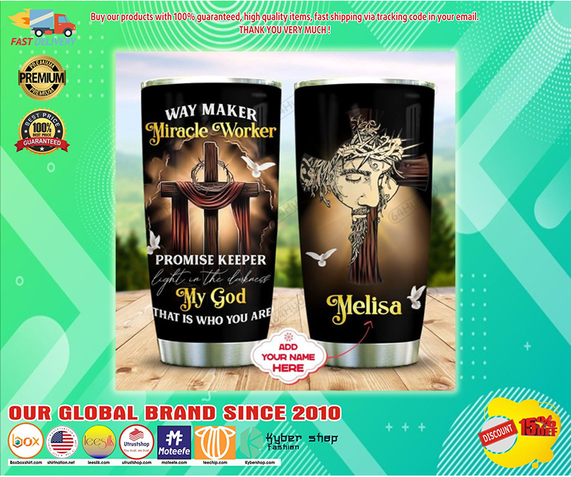 Way maker miracle worker custom name tumbler 1