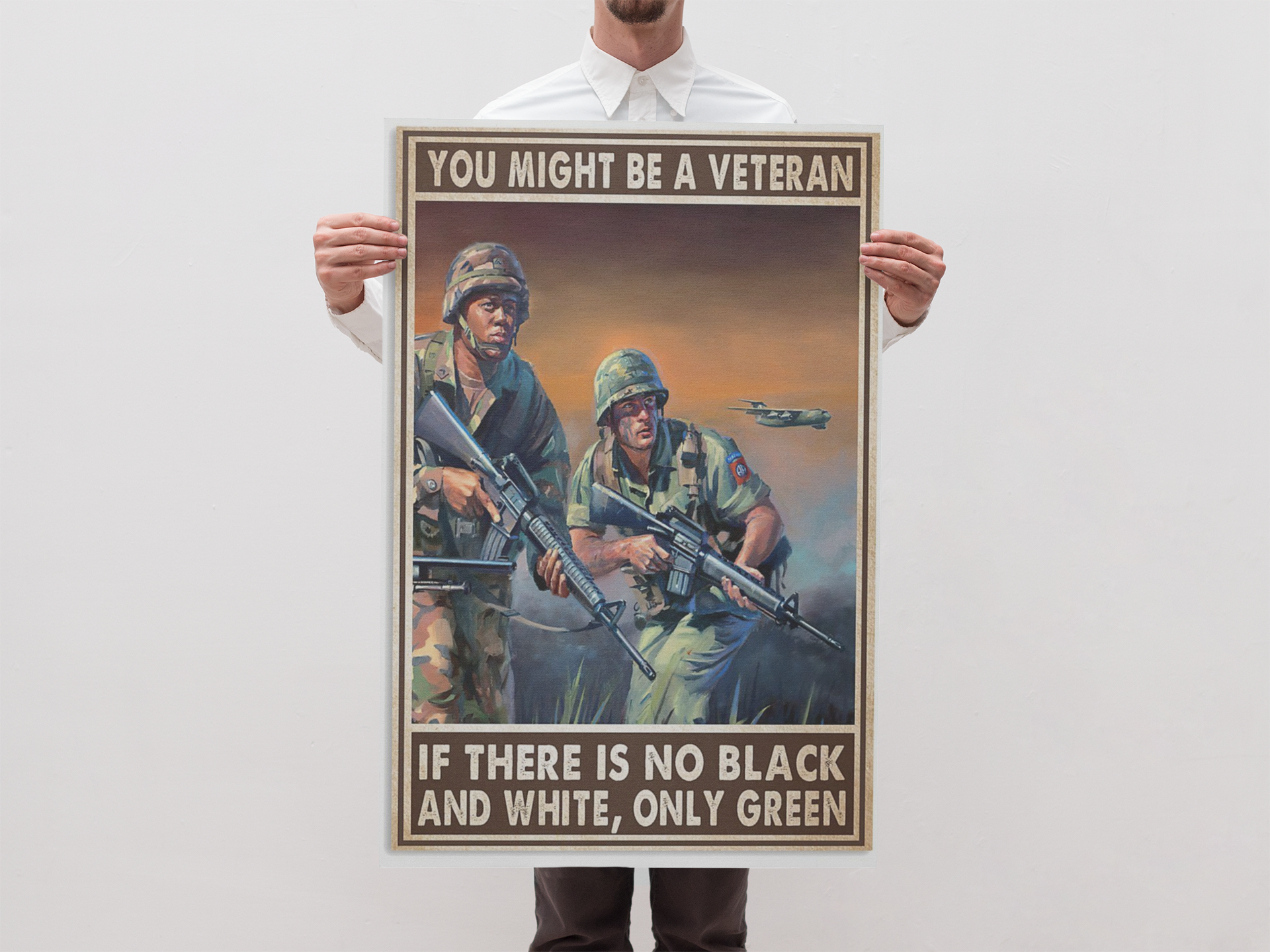 You might be a veteran if there is no black and white only green poster
