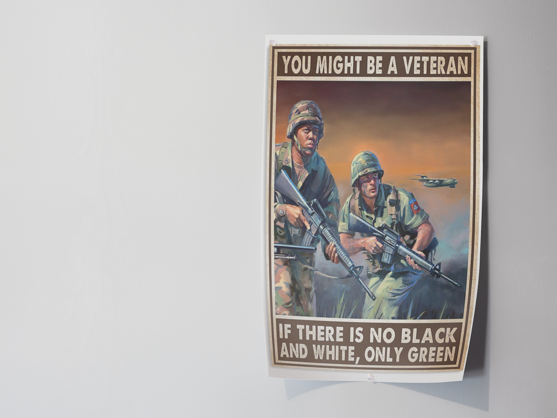 You might be a veteran if there is no black and white only green poster 4