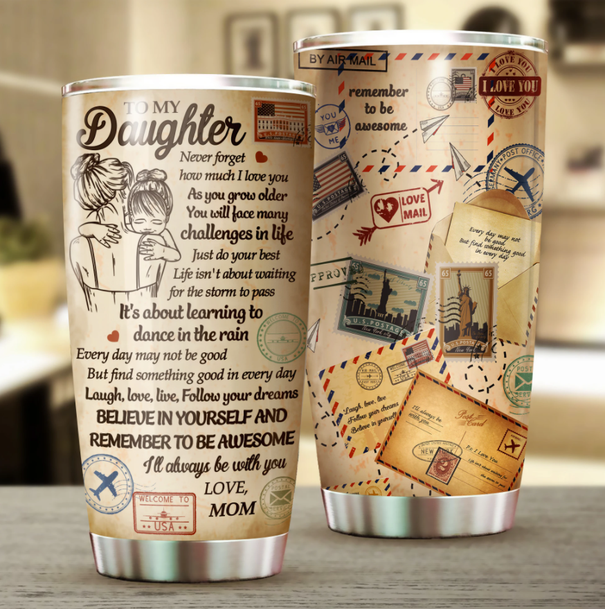 By air mail to my daughter never forget how much i love you tumbler – dnstyles