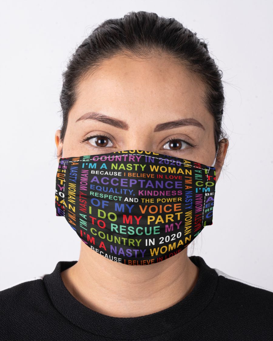 Nasty woman i believe face mask 1