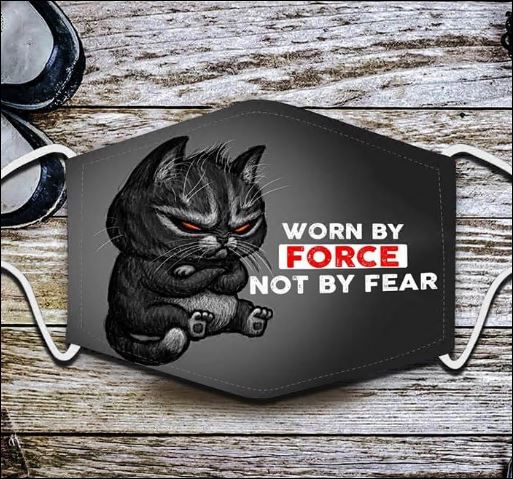 Worn by force not by fear face mask