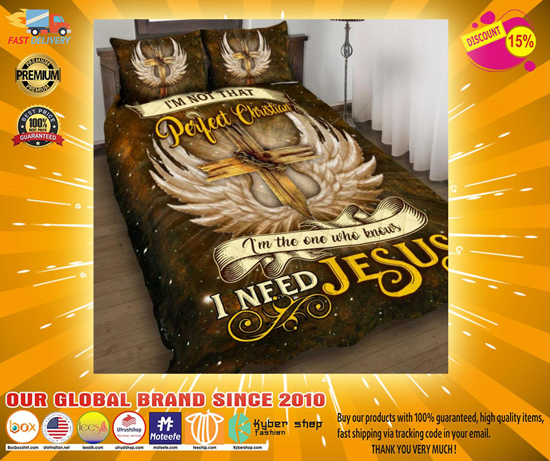 I'm not that perfect christian I need Jesus quilt BEDDING SET3