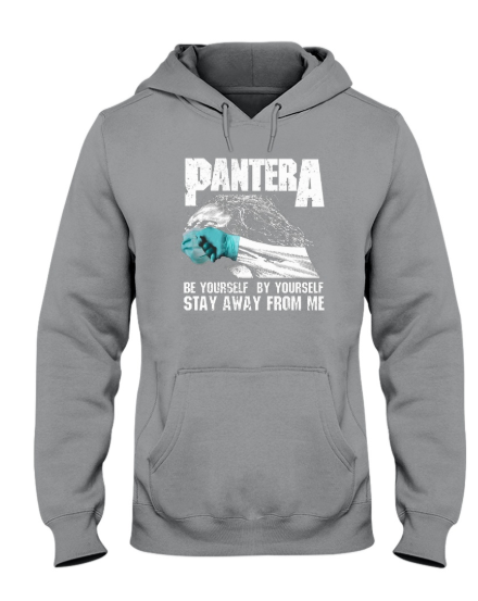 Pantera Social Distancing Be Yourself By Yourself hoodie