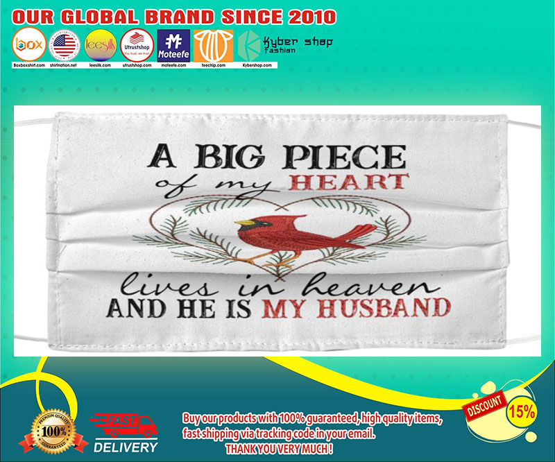 A big piece of my heart lives in heaven and he is my husband face mask – LIMITED EDITION