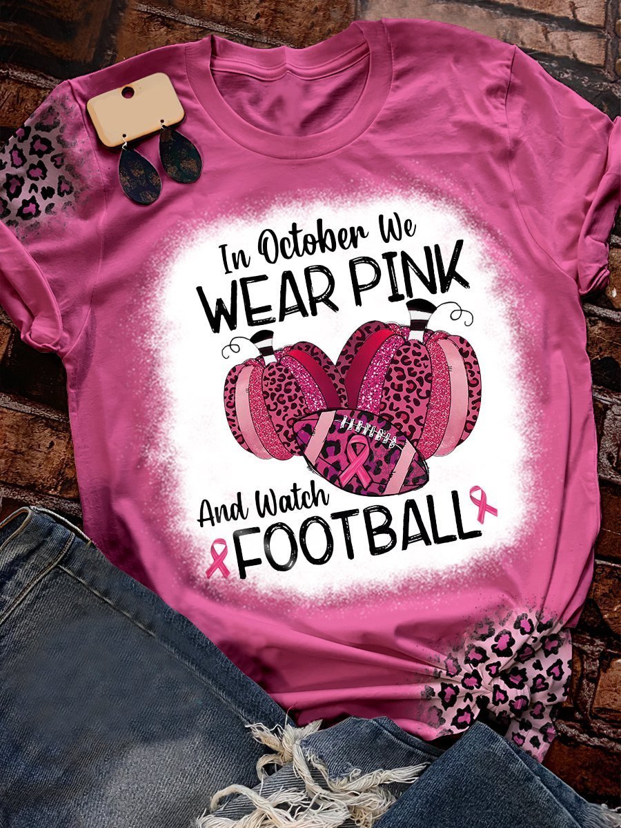 Breast cancer awareness in October we were pink and watch football 3d shirt – LIMITED EDITION