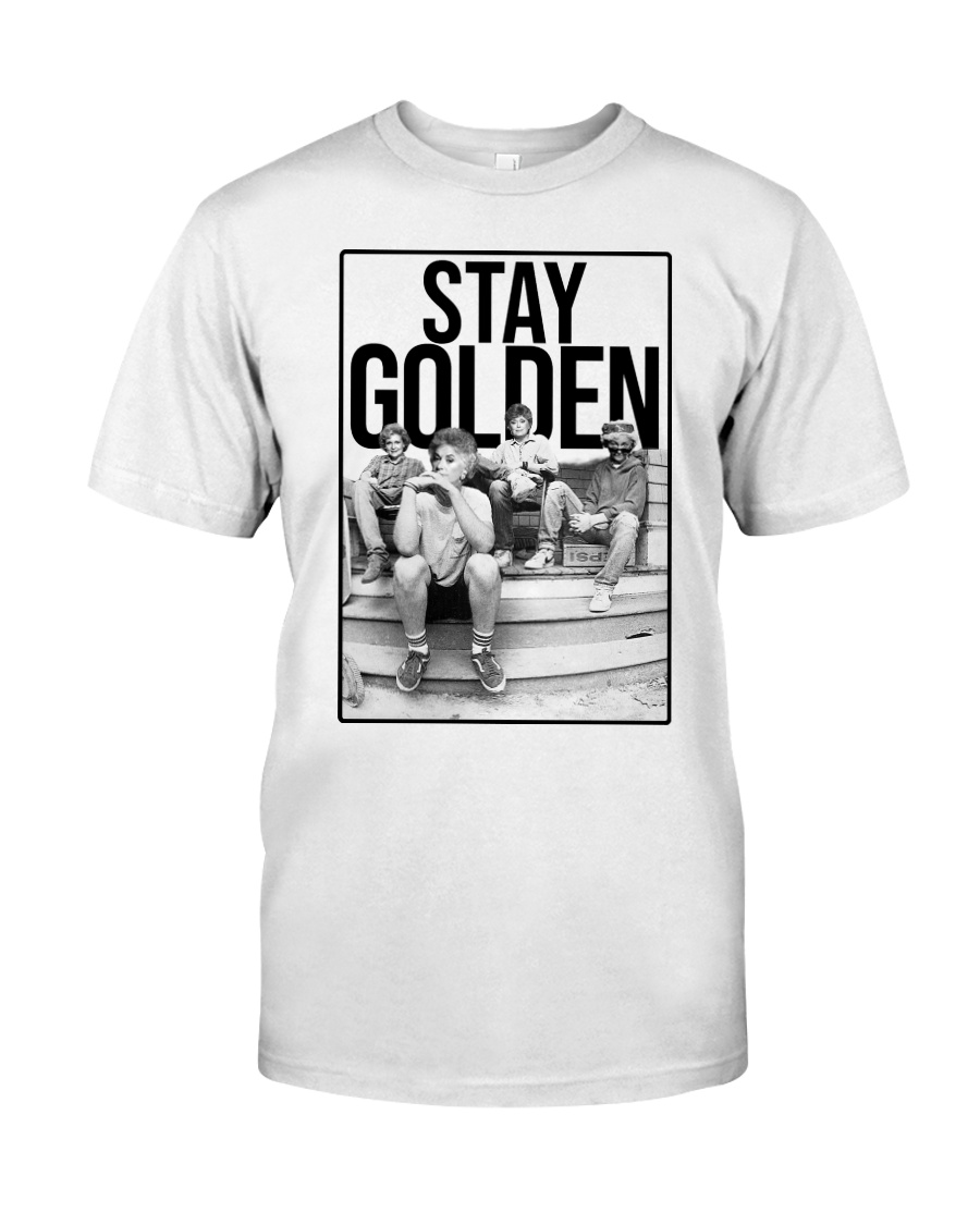 Stay golden the golden girls classic shirt