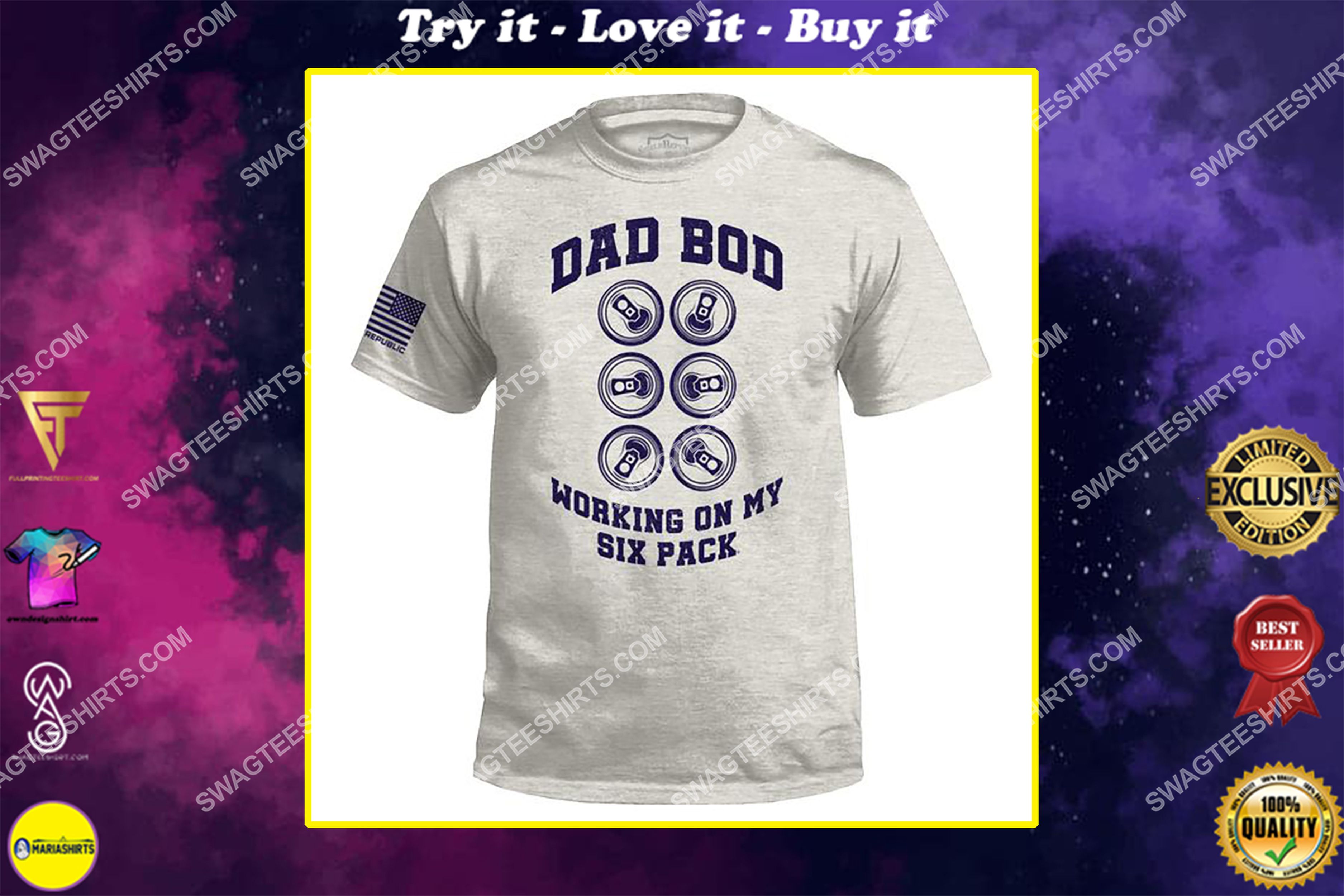 [special edition] dad bod working on my six pack fathers day shirt – maria