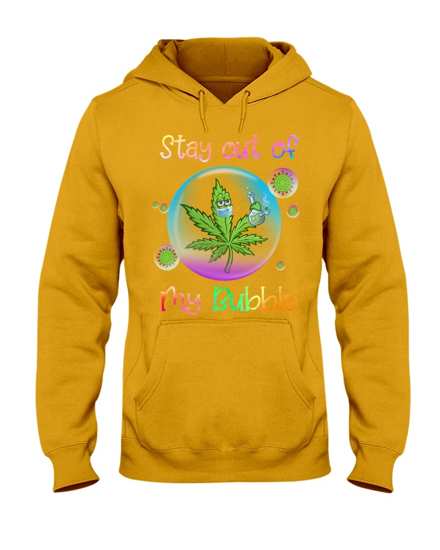 Cannabis stay out of my bubble hoodie