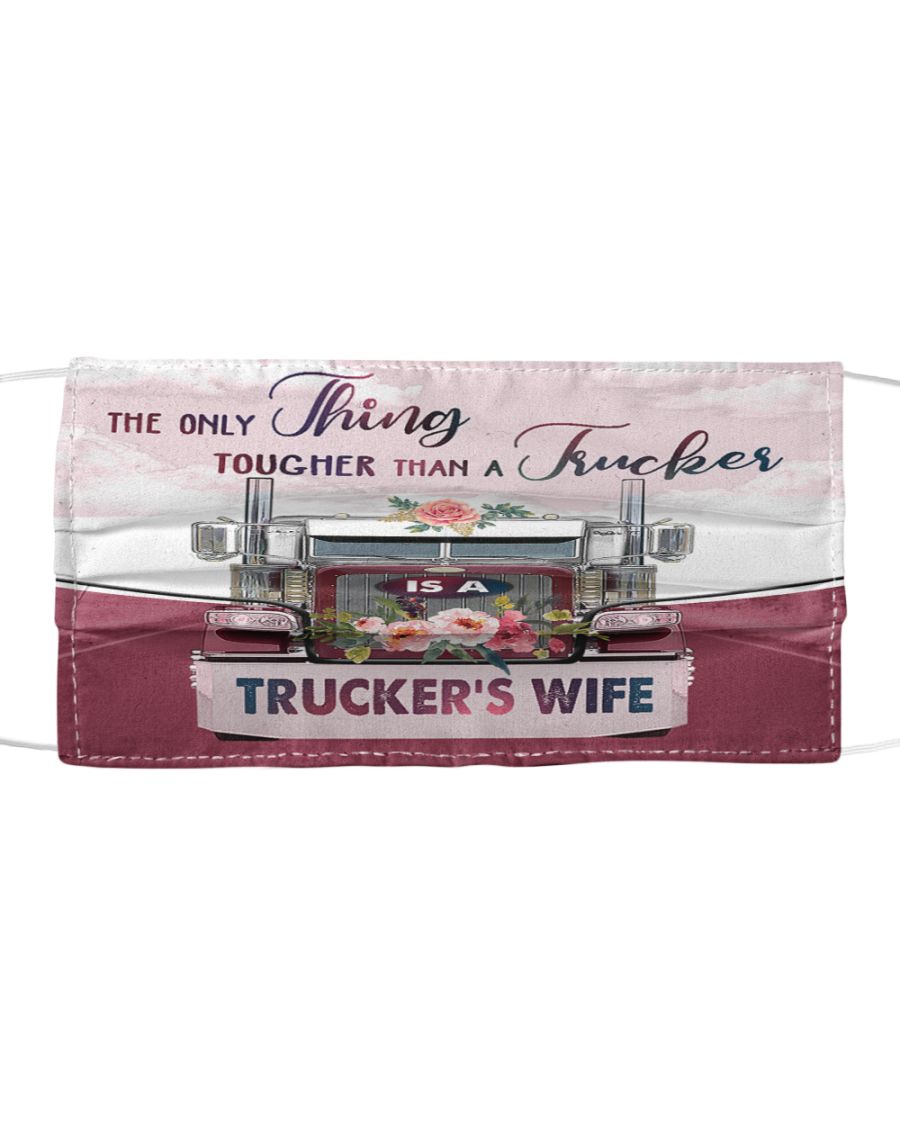 The only thing toucher then a trucker trucker's wife cloth mask 1