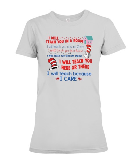 Dr Seuss I will teach you in a room I will teach you now on Zoom lady shirt